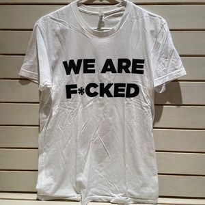 We Are F*cked - White - NYC Vintage - good condition